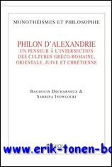 Philon d'Alexandrie. Un penseur a l'intersection des cultures greco-romaine, orientale, …