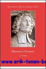 Bernardo Pasquini. Le Cantate,