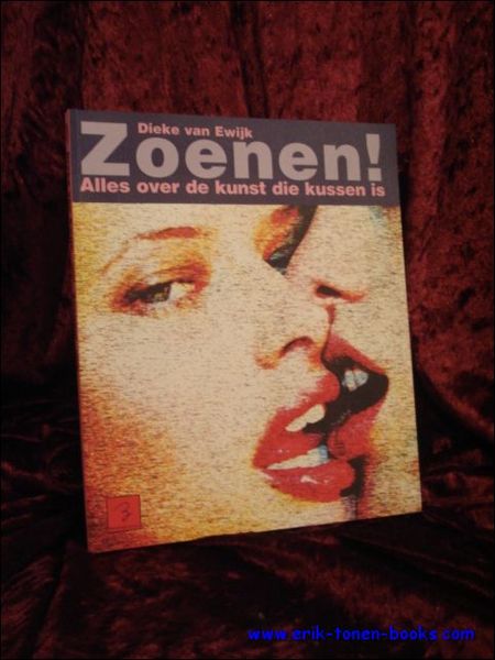 Zoenen!. Alles over de kunst die kussen is.