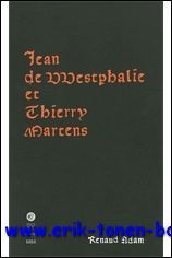 Jean de Westphalie et Thierry Martens La decouverte de la …