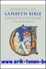 Introducing the Lambeth Bible. A Study of Text and Imagery,