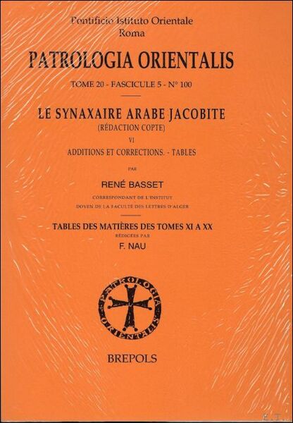 Synaxaire arabe jacobite (redaction copte) VI. Additions et corrections. Tables,