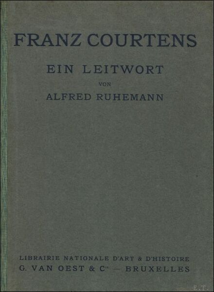 Franz Courtens. Ein Leitwort.