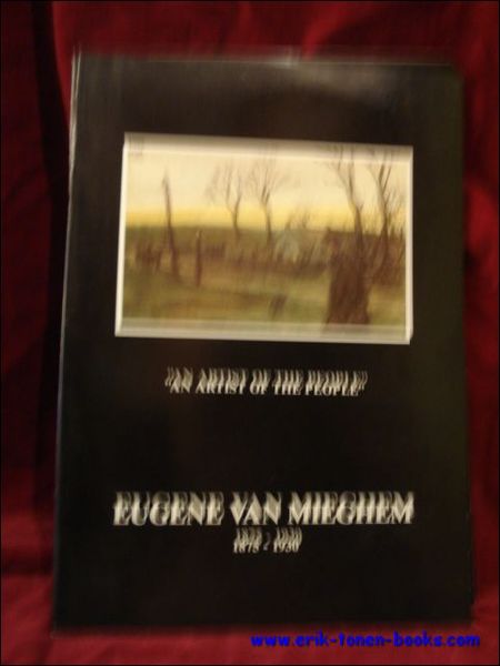 artist of the people. Eugene Van Mieghem 1875 - 1930,