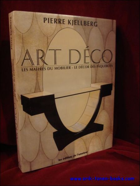 Art Deco - Les maitres du mobilier, le decor des …