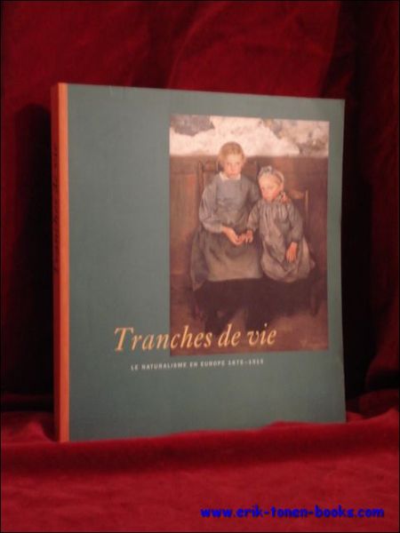 Tranches de vie. Le naturalisme en Belgique en Europe,