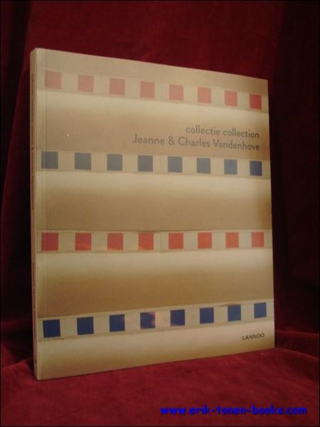Collectie / collection Jeanne and Charles Vandenhove. Collectie Jeanne en …