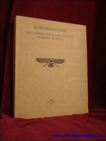 Kermomenten der antieke beschaving en haar moderne beleving.