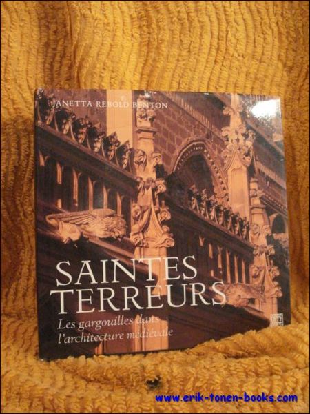 Saintes terreurs Les gargouilles dans l'architecture medievale