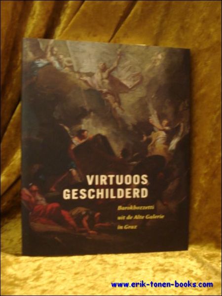 Virtuoos geschilderd. Barokbozzetti uit de Alte Galerie in Graz.