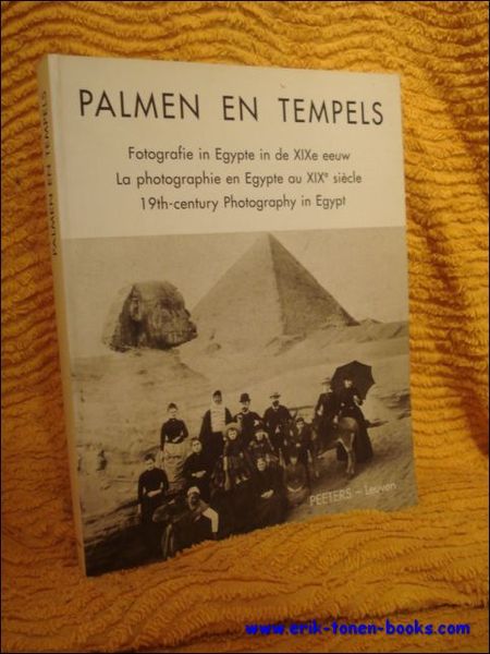 Palmen en tempels , Fotografie in Egypte in de XIXe …