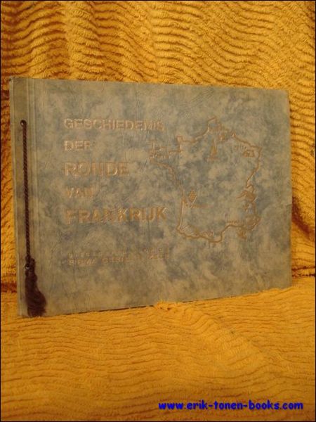 Geschiedenis der Ronde van Frankrijk. / Geschiedenis van de Ronde …