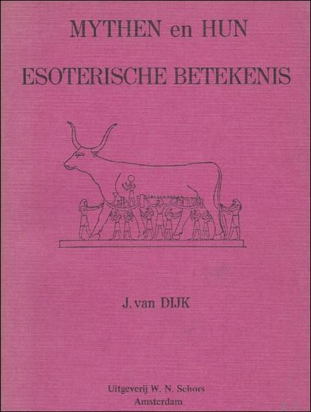 MYTHEN EN HUN ESOTERISCHE BETEKENIS.
