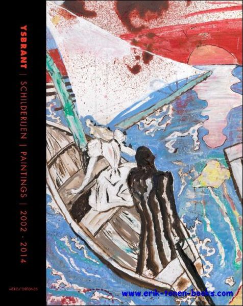 Ysbrant, Schilderijen-Paintings, 2000-2014