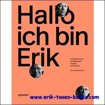 Hallo, ich bin Erik Graphic, Erik Spiekermann: Schriftgestalter, Designer, Unternehmer