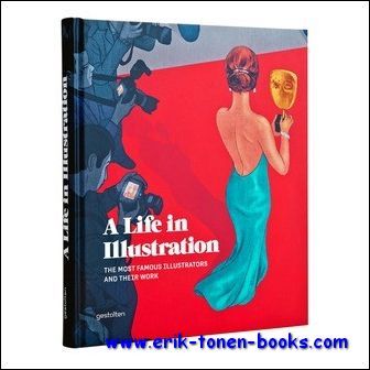 Life in Illustration, The Most Famous Illustrators and Their Work