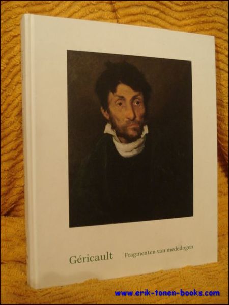 Gericault. Fragmenten van mededogen.