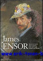 James Ensor, leven en werk, vie et oeuvre, life and …