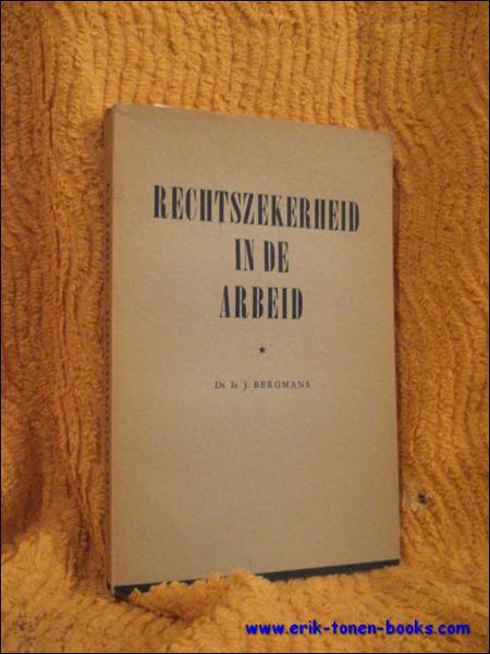 RECHTZEKERHEID IN DE ARBEID.