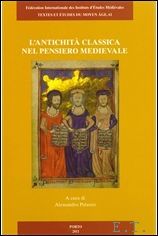 Antichita classica nel pensiero medievale, Atti del convegno della Societa …