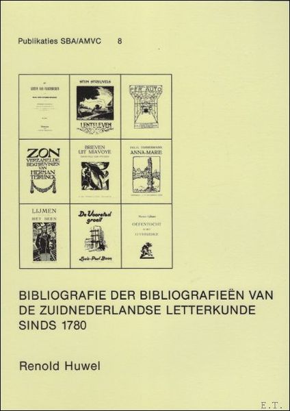 Bibliografie der bibliografieen van de zuidnederlandse letterkunde sinds 1780.