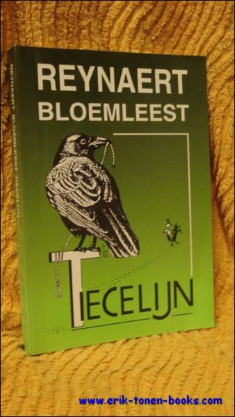 Reynaert bloemleest Tiecelijn. Een selectie van bijdragen uit 5 jaar …