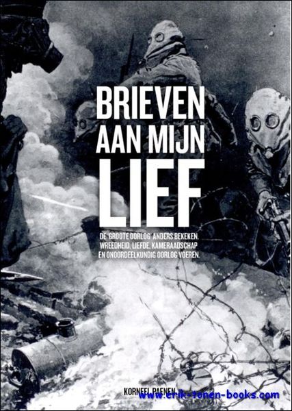 Brieven aan mijn lief : de 'Groote Oorlog' anders bekeken …