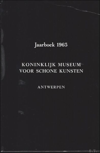 JAARBOEK VAN HET KONINKLIJK MUSEUM VOOR SCHONE KUNSTEN ANTWERPEN 1964 …
