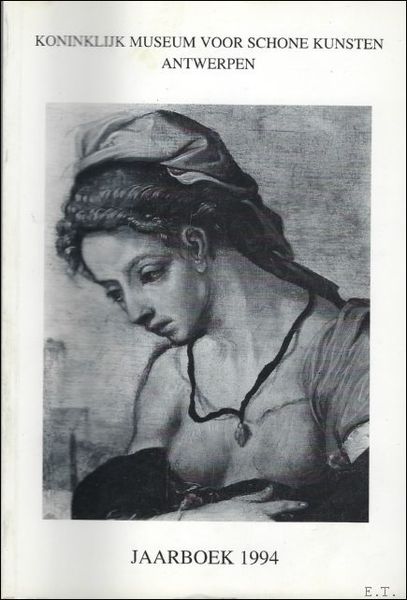 JAARBOEK VAN HET KONINKLIJK MUSEUM VOOR SCHONE KUNSTEN ANTWERPEN 1994 …