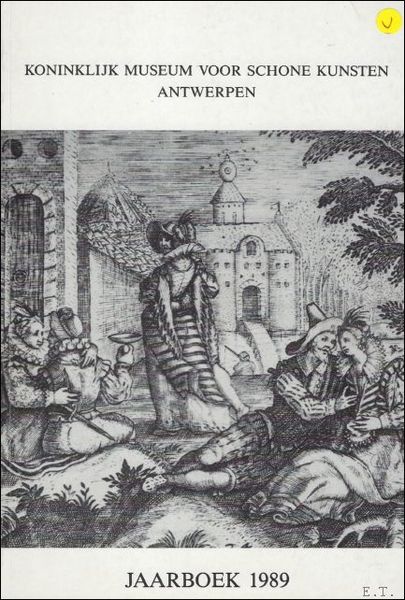 JAARBOEK VAN HET KONINKLIJK MUSEUM VOOR SCHONE KUNSTEN ANTWERPEN 1989 …