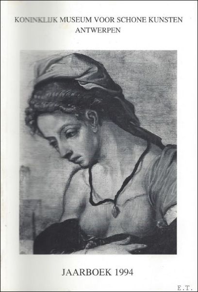 JAARBOEK VAN HET KONINKLIJK MUSEUM VOOR SCHONE KUNSTEN ANTWERPEN 1994 …