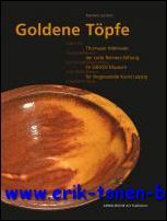 GOLDEN POTS / GOLDENE TOPFE. Thurnau Earthenware from the Lotte …
