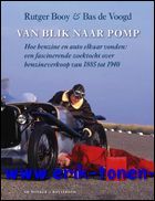 Van Blik Naar Pomp, Hoe benzine en auto elkaar vonden: …