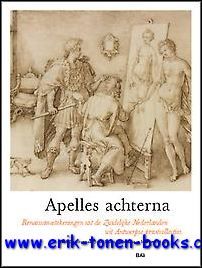 Apelles achterna. Renaissancetekeningen uit de Zuidelijke Nederlanden uit Antwerpse privecollecties.
