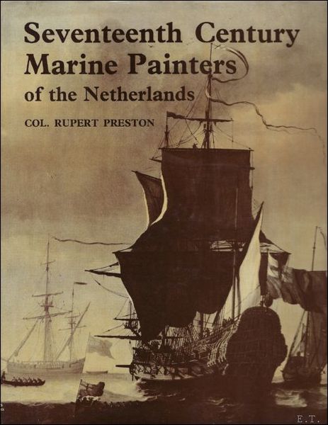 THE SEVENTEENTH CENTURY MARINE PAINTERS OF THE NETHERLANDS.