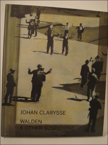 Johan Clarysse, Walden & other suspicions