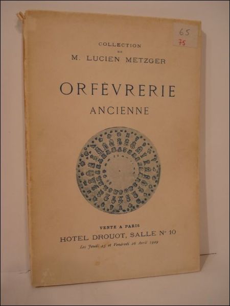 Collection de M. Lucien Metzger - Orfevrerie Ancienne