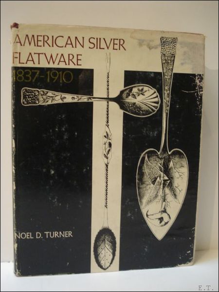 American Silver Flatware 1837 -- 1910