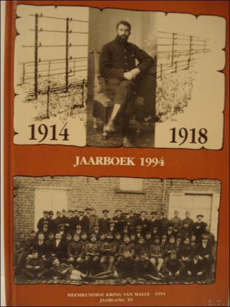 Grote Oorlog 1914-1918 in Malle./ Heemkundige Kring van Malle. Jaarboek …
