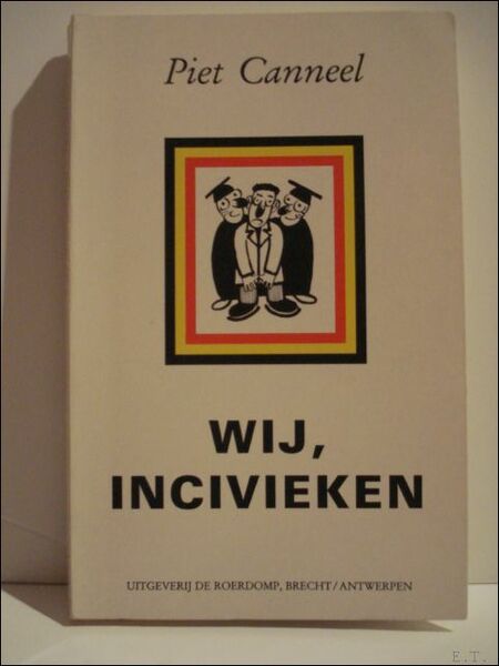 Wij incivieken, Piet Canneel