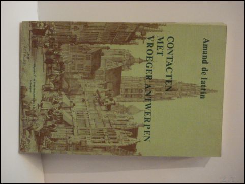 CONTACTEN MET VROEGER ANTWERPEN.