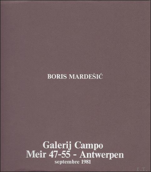 Boris Mardesic. L'ordre du chaos 1978 -1980 (FR.- ENG. - …