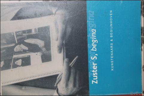 Zuster S, begina. Kunstenaars en begijnhoven.