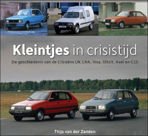 Kleintjes in crisistijd, De geschiedenis van de Citroens LN, LNA, …