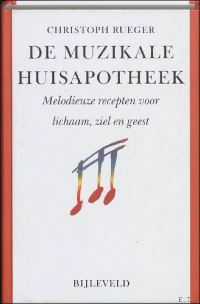 muzikale huisapotheek melodieuze recepten voor lichaam, ziel en geest.