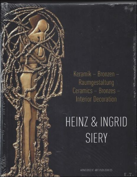 Heinz and Ingrid Siery Ceramics Bronze Interiors: a Life with …