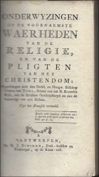 Onderwyzingen op de voornaemste Waerheden van de Religie en van …