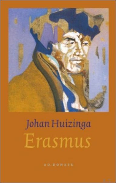 Erasmus Auteur: Johan Huizinga