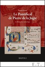 Pontifical de Pierre de la Jugie Le Miroir d?un Archeveque.