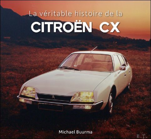 Citroen CX / La veritable histoire de la Citroen CX.
